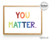 You matter poster, Happy Print, Self Esteem Poster, Growth