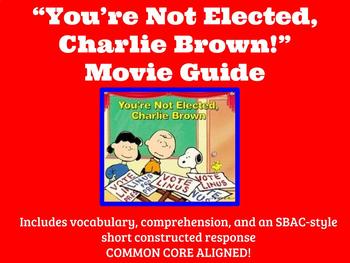 Preview of You're Not Elected Charlie Brown Movie Guide-Common Core Aligned!
