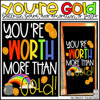 Preview of You're Worth More Than Gold St. Patrick's Bulletin Board, Door Decor, or Poster