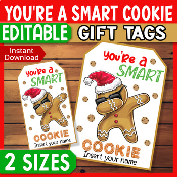 Preview of You're a Smart Cookie, Holiday & Christmas Gingerbread Cookie Gift Tags EDITABLE