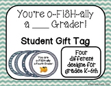 You're o-FISH-ally a ____ grader! Student gift tags