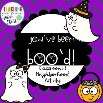 Preview of You've Been Boo'd Classroom and Neighborhood Activity