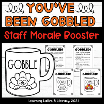 Preview of You've Been GOBBLED Staff Morale November Staff Gift Ideas Thanksgiving Gifts