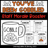 You've Been GOBBLED Staff Morale November Staff Gift Ideas