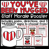 You've Been HUGGED Mugged Staff Morale February Staff Gift