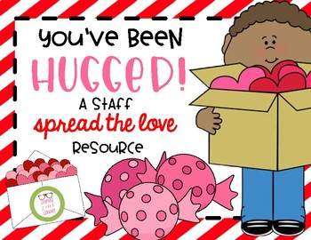 Preview of You've Been Hugged- A Valentine's Day Staff Spread the Love Resource