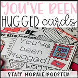 You've Been Hugged for Teacher and Staff Morale Booster