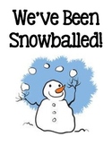 We've Been Snowballed!