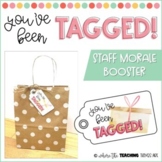 You've Been Tagged! | Staff and Teacher Morale Booster