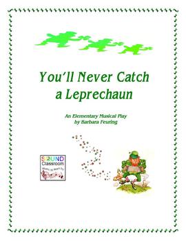 Preview of You'll Never Catch a Leprechaun - A primary musical play