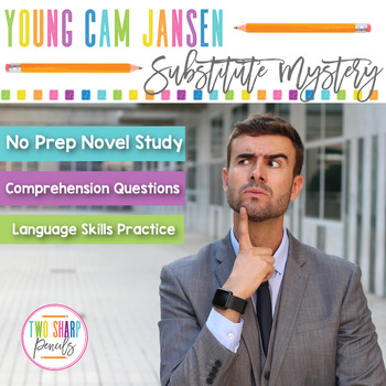 Young Cam Jansen and the Substitute Mystery Novel Unit | Comprehension  Questions