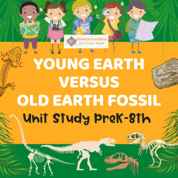 Preview of Young Earth versus Old Earth Fossil Unit Study - PreK-8th