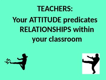 Preview of TEACHERS: Your ATTITUDE Predicates Positive Relationships!