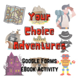 Your Choice Adventures eBook Project Google Forms