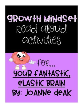 Preview of Your Fantastic, Elastic Brain - Growth Mindset Read Aloud Activities