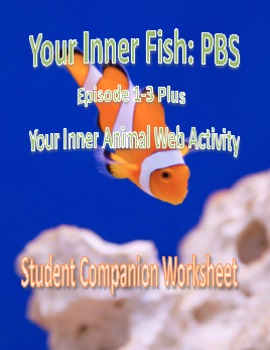 Preview of Your Inner Fish: Episode 1-3 and Your Inner Animal Companion Worksheets