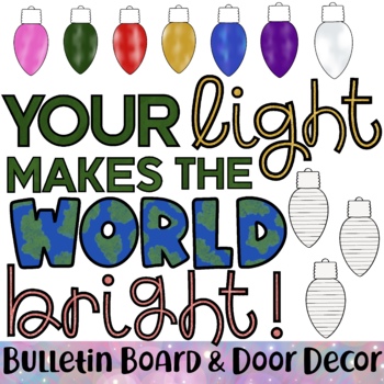 Preview of Your Light Makes The World Bright - Bulletin Board and Door Decor