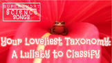 Your Loveliest Taxonomy: A Lullaby to Classify