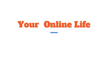 Preview of Your Online Life