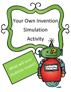 Preview of Your Own Invention Simulation Activity