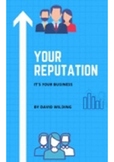 Your Reputation is YOUR Business! Managing your company's 