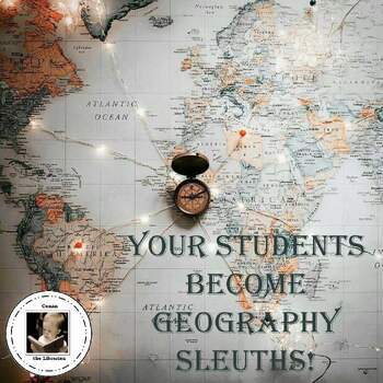 Your Students Become Geography Sleuths! by Conan the Librarian | TPT