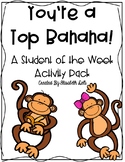 You're A Top Banana! {A Student of the Week Activity Pack}