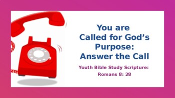 Preview of Youth Bible Study Lesson: You are called for God's Purpose