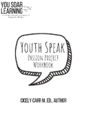 Youth Speak Passion Project Workbook