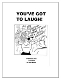 You've Got to Laugh ( 48 Cartoons for Teachers)