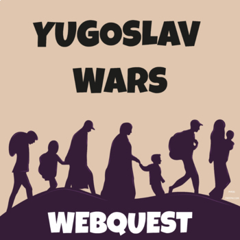Preview of Yugoslav Wars WebQuest with Interactive Google Notebook