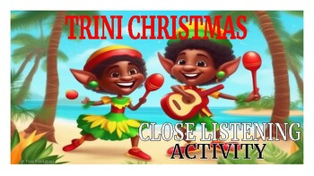 Preview of Yuh Listenin?!? Trinidadian Christmas Close Listening Activity