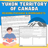 Yukon Territory  of Canada: Nonfiction Reading Passage & W