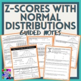 Z-Scores with Normal Distributions Guided Notes
