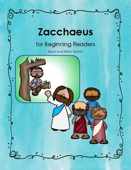 Preview of Zacchaeus For Beginning Readers Black and White Version