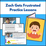 Zach Gets Frustrated: Name It, Tame It, and Reframe It Pra