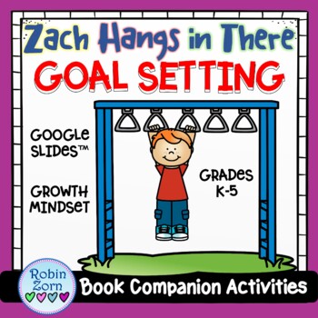 Preview of Zach Hangs in There GOAL SETTING Book Companion Lesson 