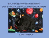 Zack, the Rabbit Who Didn't Like Carrots / Spanish/English
