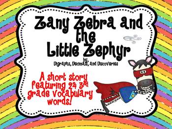 Preview of Zany Zebra and the Little Zephyr: short story with 24 3rd grade vocab words