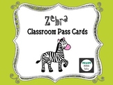 Zebra Classroom Pass Cards- FREEBIE