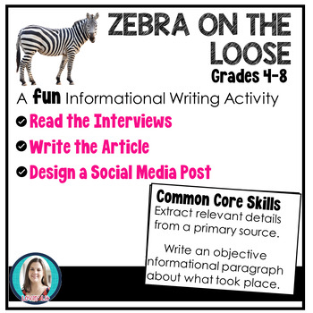 Preview of Zebra on the Loose! FUN Informative Writing Activity for Common Core Grades 4-8