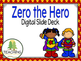 Zero the Hero - Digital Google Slide Deck - Counting to 100