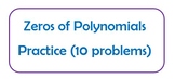 Zeros of Polynomials Practice