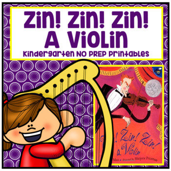 Preview of Zin! Zin! Zin! A Violin Kindergarten NO PREP Printables