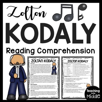 Preview of Composer Zoltan Kodaly Biography Reading Comprehension Music Informational Text