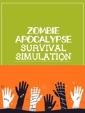 Zombie Apocalypse Simulation Unit (Decision Making, Writin