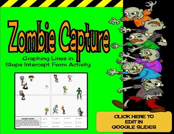 Preview of Zombie Capture: Graphing Lines in Slope Intercept Form Activity