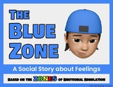 Zones of Emotional Regulation: The Blue Zone - A Social Story