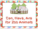 Zoo Animals Can, Have, Are