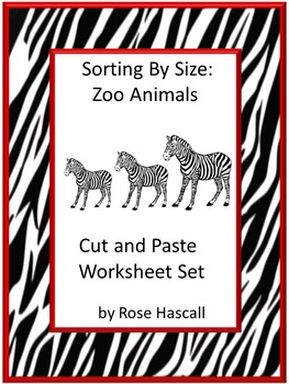 Preview of Zoo Animals Sorting by Size Cut and Paste Activities Math Worksheets